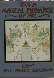 The Magical Monarch of Mo (L. Frank Baum)