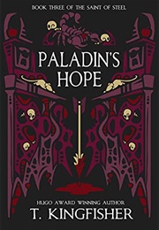 Paladin&#39;s Hope (T. Kingfisher)