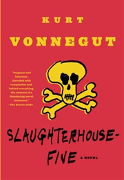 Slaughter-House Five (Kurt Vonnegut)
