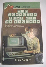 The Computer That Ate My Brother (Dean Marney)