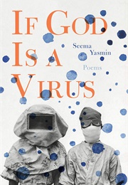 If God Is a Virus (Seema Yasmin)