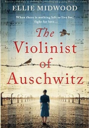 The Violinist of Auschwitz (Ellie Midwood)