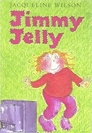 Jimmy Jelly (Jacqueline Wilson)
