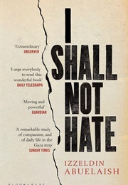 I Shall Not Hate (Abuelaish)