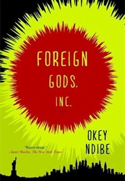 Foreign Gods, Inc. (Okey Ndibe)