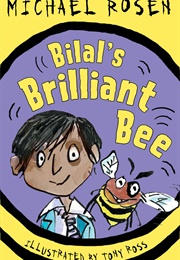 Bilal's Brilliant Bee (Michael Rosen)