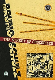 The Street of Crocodiles (Bruno Schulz)