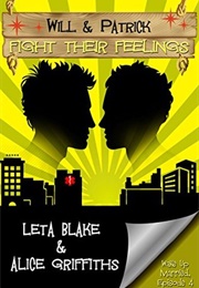 Will & Patrick Fight Their Feelings (Leta Blake)