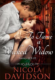 To Tame a Wicked Widow (Nicola Davidson)