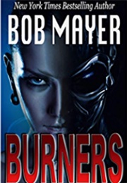 Burners (Bob Mayer)