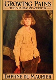 Growing Pains (Daphne Du Maurier)