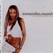 Don&#39;t Need You to Tell Me I&#39;m Pretty - Samatha Mumba