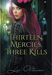 Thirteen Mercies, Three Kills (Liv Olteano)