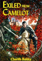 Exiled From Camelot (Cherith Baldry)