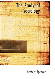 The Study of Sociology (Herbert Spencer)