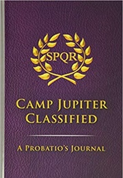 Camp Jupiter Classified: A Probatio's Journal (Rick Riordan)
