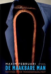 De Maakbare Man (Maxim Februari)