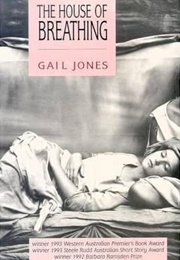 The House of Breathing (Gail Jones)