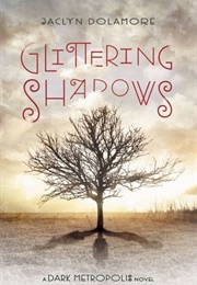 Glittering Shadows (Jaclyn Dolamore)