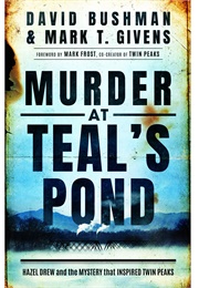 Murder at Teal&#39;s Pond (David Bushman)