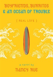 Boyfriends, Burritos & an Ocean of Trouble (Nancy Rue)