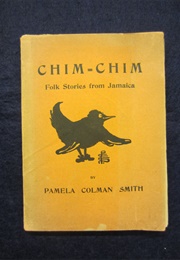 Chim-Chim: Folk Stories From Jamaica (Pamela Colman Smith)