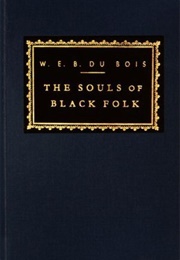 The Souls of Black Folk (W. E. B. Du Bois)