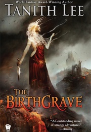 The Birthgrave (Tanith Lee)