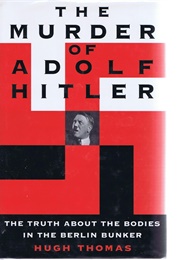 The Murder of Adolf Hitler (Hugh Thomas)
