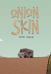 Onion Skin (Edgar Camacho)