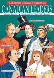 Canadian Leaders (Maxine Trottier)