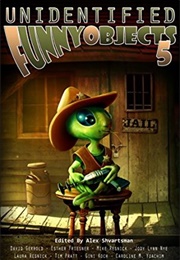 Unidentified Funny Objects 5 (Alex Shvartsman)