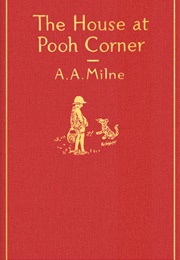 The House at Pooh Corner (A.A. Milne)