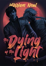 The Dying of the Light (Mirriam Neal)