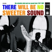 Various Artists - There Will Be No Sweeter Sound: Colombia Okeh Post-War Gospel Story