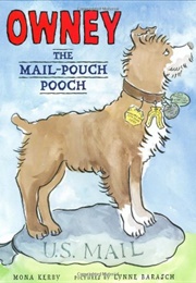 Owney, the Mail-Pouch Pooch (Mona Kerby)