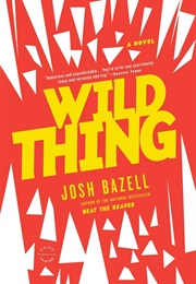 Wild Things (Josh Bazel)