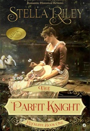 The Parfit Knight (Stella Riley)