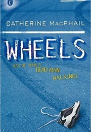Wheels (Catherine MacPhail)