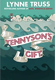 Tennyson's Gift (Lynne Truss)