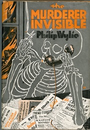 The Murderer Invisible (Philip Wylie)