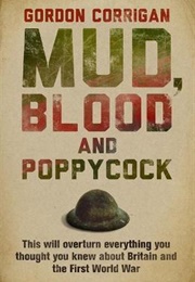 Mud, Blood and Poppycock (Gordon Corrigan)