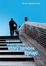 Opowieść Mężczyzny, Który Zarabia Śpiąc (Jerzy Kędzierski)