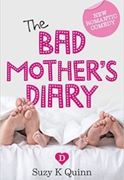 The Bad Mother's Diary (Suzy K. Quinn)