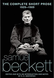 The Complete Short Prose of Samuel Beckett, 1929-1989 (Samuel Beckett)