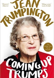 Coming Up Trumps (Jean Trumpington)