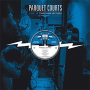 Parquet Courts - Live at Third Man