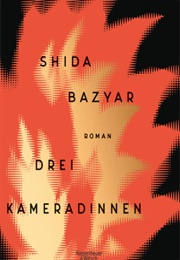 Drei Kameradinnen (Shida Bazyar)