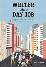 Writer With a Day Job (Aine Greaney)