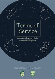 Terms of Service: Understanding Our Role in the World of Big Data (Josh Neufeld &amp; Michael Keller)